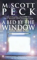 Bed By The Window - Peck, M. Scott