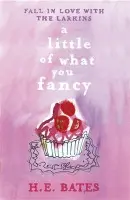 Little of What You Fancy - Bates, H. E.