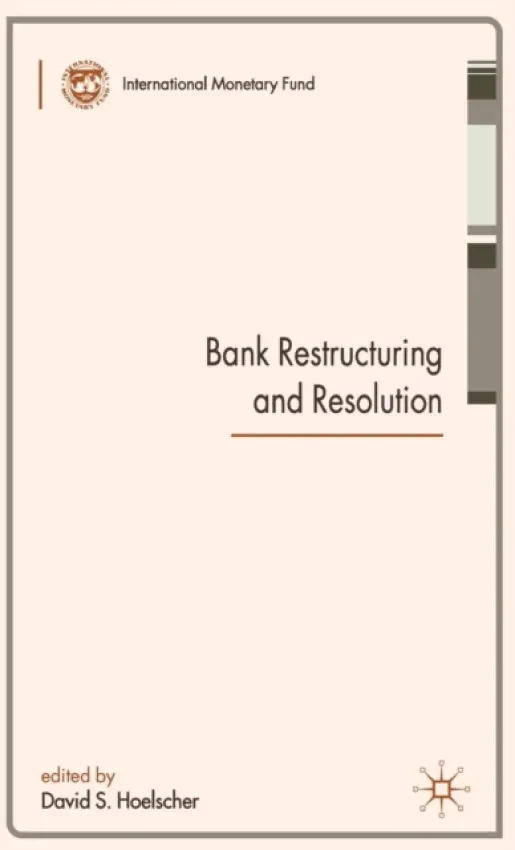 Bank Restructuring and Resolution - Hoelscher, David S.