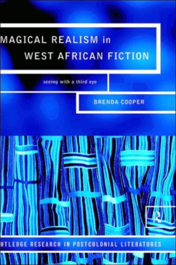 Magical Realism in West African Fiction - Cooper, Brenda