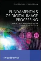 Fundamentals of Digital Image Processing - Solomon, Chris (University of Kent, UK) a Breckon, Toby (Cranfield University, UK)