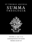 Summa Theologiae: Volume 32, Consequences of Faith - Aquinas, Thomas