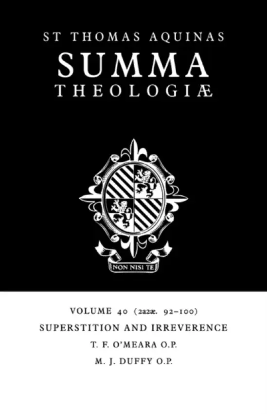 Summa Theologiae: Volume 40, Superstition and Irreverence - Aquinas, Thomas