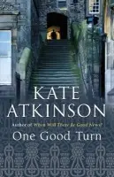 One Good Turn - Atkinson, Kate