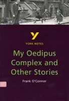 My Oedipus Complex and Other Stories - for 2026, 2027 exams - Emm, Beverley a O'Connor, Frank