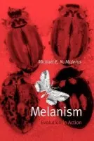 Melanism: Evolution in Action - Majerus, Michael E. N. (Lecturer in the Department of Genetics, University of Cambridge a  and Fellow, Lecturer in the Department of Genetics, University of Cambridge a  and Fellow, Clare College, Cambridge)