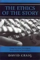 Ethics of the Story - Craig, David