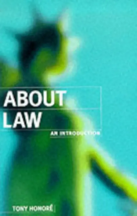 About Law: An Introduction - Honore, Tony (formerly Regius Professor of Civil Law, formerly Regius Professor of Civil Law, University of Oxford)