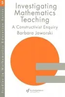 Investigating Mathematics Teaching - Jaworski, Barbara