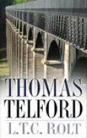 Thomas Telford - Rolt, L T C