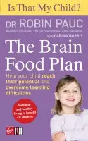 Is That My Child? The Brain Food Plan - Pauc, Dr Robin