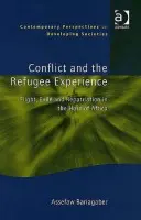 Conflict and the Refugee Experience - Bariagaber, Assefaw