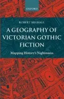 Geography of Victorian Gothic Fiction - Mighall, Robert