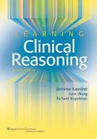 Learning Clinical Reasoning - Kassirer, Jerome P., MD a Wong, John B. a Kopelman, Richard I.