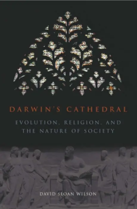Darwin`s Cathedral - Evolution, Religion, and the Nature of Society - Wilson, David
