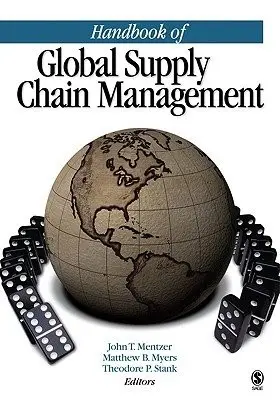 Handbook of Global Supply Chain Management - Mentzer, John T. a Myers, Matthew B. a Stank, Theodore Paul