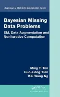 Bayesian Missing Data Problems - Tan, Ming T. a Tian, Guo-Liang a Ng, Kai Wang