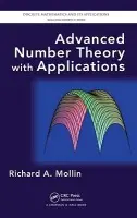 Advanced Number Theory with Applications - Mollin, Richard A. (University of Calgary, Alberta, Canada)