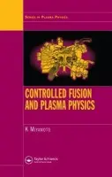Controlled Fusion and Plasma Physics - Miyamoto, Kenro