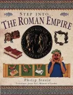 Step into the Roman Empire - Steele, Philip