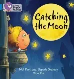 Catching the Moon - Peet, Mal a Graham, Elspeth