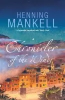 Chronicler of the Winds - Mankell, Henning