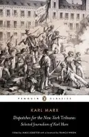 Dispatches for the New York Tribune - Marx, Karl