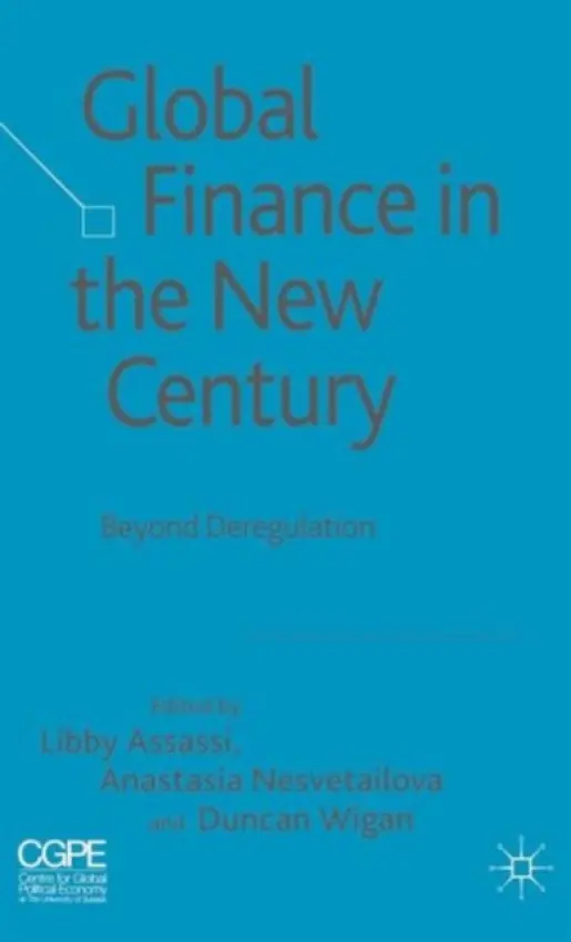Global Finance in the New Century - Nesvetailova, Anastasia