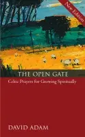 Open Gate - Adam, David, The Revd Canon