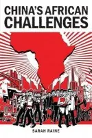 China's African Challenges - Raine, Sarah