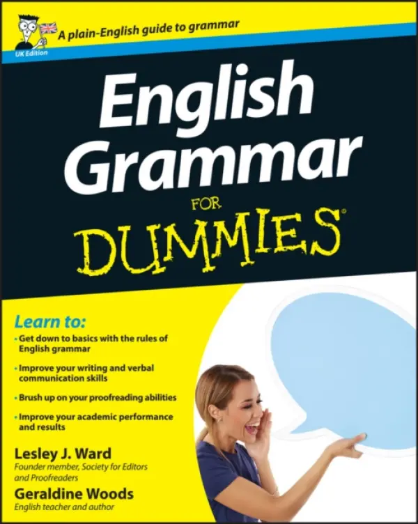 English Grammar For Dummies, UK Edition - Ward, Lesley J. (SPEF) a Woods, Geraldine