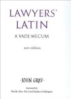 Lawyers' Latin - Gray, John