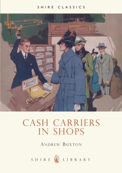 Cash Carriers in Shops - Buxton, Andrew