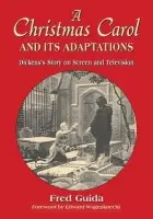Christmas Carol and Its Adaptations - Guida, Fred