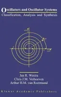 Oscillators and Oscillator Systems - Westra, Jan R. a Verhoeven, Chris J.M. a van Roermund, Arthur H.M.