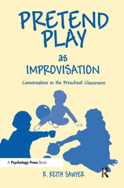 Pretend Play As Improvisation - Sawyer, R. Keith