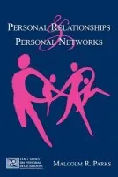Personal Relationships and Personal Networks - Parks, Malcolm R.
