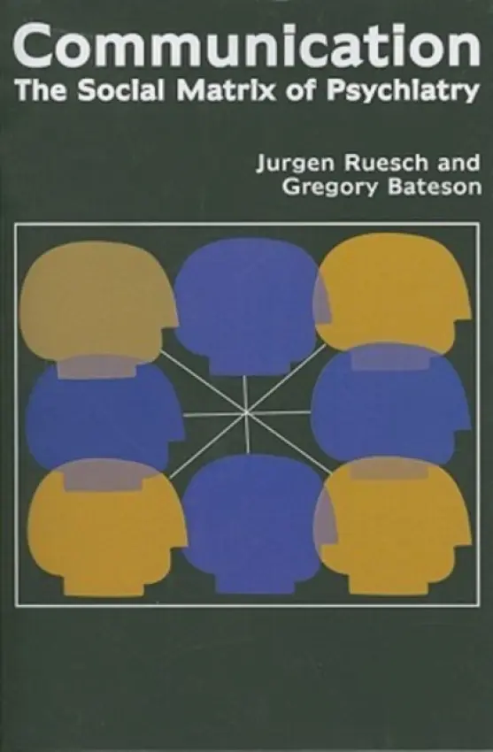 Communication - Ruesch, Jurgen a Bateson, Gregory a Pinsker, Eve C. a Combs, Gene