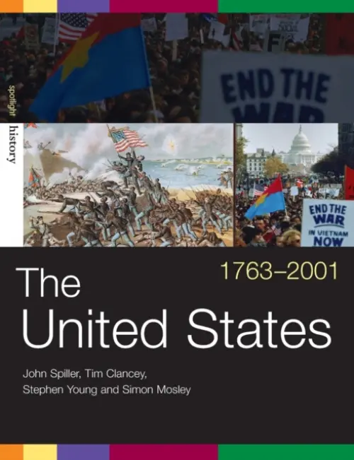 United States, 1763-2001 - Clancey, Tim (Edinburgh Academy, UK) a Mosley, Simon (Babington Community Technology School, Leicester, UK) a Spiller, John (Ashton-under-Lyne Sixth Form College, UK) a Young, Stephen (Ashton-under-Lyne Sixth Form College, UK)