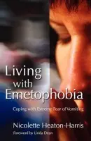 Living with Emetophobia - Heaton-Harris, Nicolette