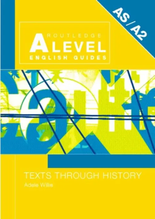 Texts Through History - Wills, Adele (Richard Huish College, Taunton, UK)