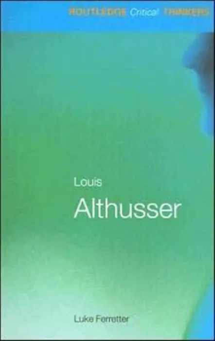 Louis Althusser - Ferretter, Luke