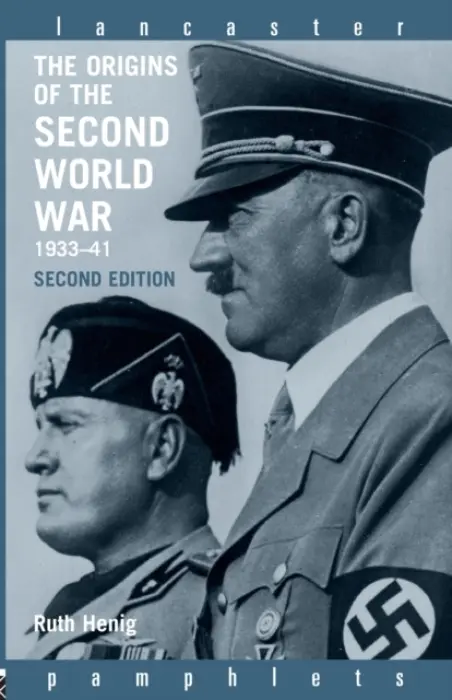 Origins of the Second World War 1933-1941 - Henig, Ruth (formerly at Lancaster University, UK)