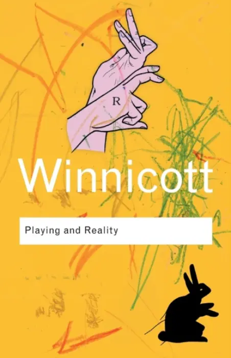 Playing and Reality - Winnicott, D. W.