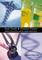 Past Truth & Present Poetry - Bing, Professor Richard J.