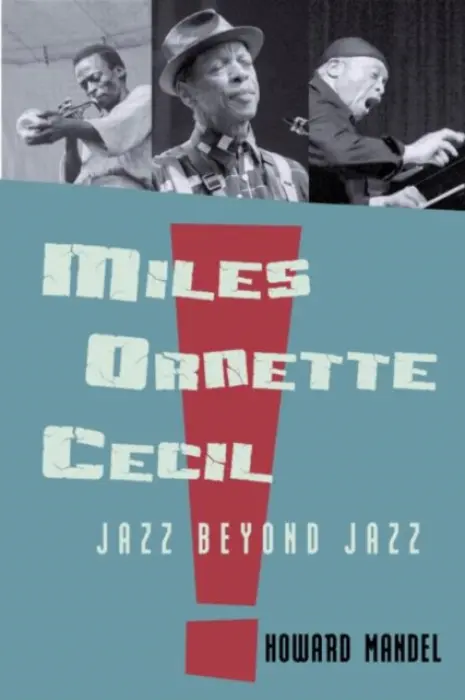 Miles, Ornette, Cecil - Mandel, Howard