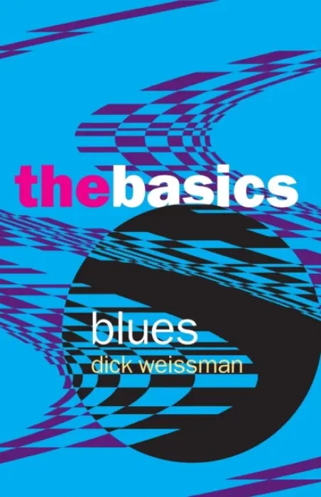 Blues: The Basics - Weissman, Dick