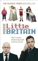 Inside Little Britain - Hilton, Boyd a Walliams, David a Lucas, Matt