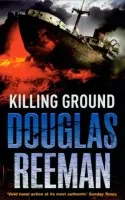 Killing Ground - Reeman, Douglas