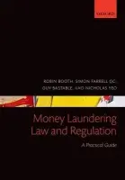 Money Laundering Law and Regulation - Booth, Robin (Partner, BCL Burton Copeland) a Farrell QC, Simon (Barrister, 3 Raymond Buildings) a Bastable, Guy (Partner, BCL Burton Copeland) a Yeo, Nicholas (Barrister, 3 Raymond Buildings)